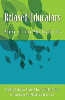 Paperback Beloved Educators: Women of Color Who Inspire Us Book