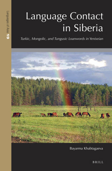 Hardcover Language Contact in Siberia: Turkic, Mongolic, and Tungusic Loanwords in Yeniseian Book