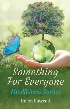 Paperback Something For Everyone: Mindfulness Stories Book