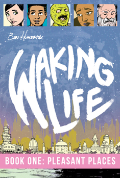 Paperback Waking Life: Pleasant Places Book