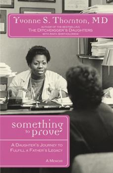 Paperback Something to Prove: A Daughters Journey to Fulfill a Father's Legacy Book