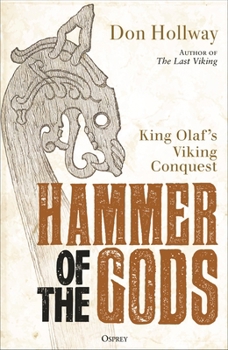 Hardcover Hammer of the Gods: King Olaf's Viking Conquest Book