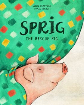 Hardcover Sprig the Rescue Pig Book