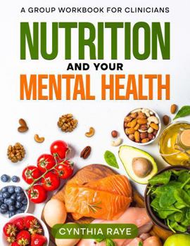 Paperback Nutrition and Your Mental Health: A group workbook Book