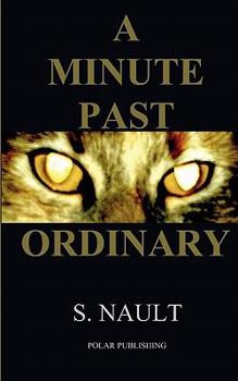 Paperback A Minute Past Ordinary Book