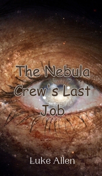 Hardcover The Nebula Crew's Last Job Book