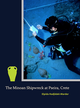 Hardcover The Minoan Shipwreck at Pseira, Crete Book