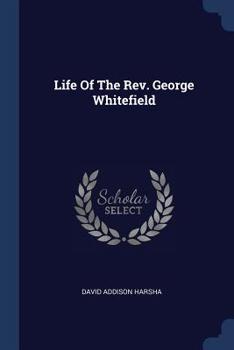 Paperback Life Of The Rev. George Whitefield Book