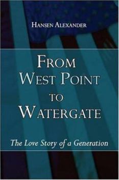 Paperback From West Point to Watergate: The Love Story of a Generation Book