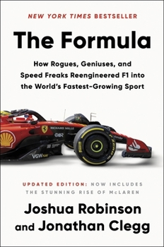 Hardcover The Formula: How Rogues, Geniuses, and Speed Freaks Reengineered F1 Into the World's Fastest-Growing Sport Book
