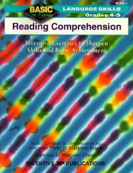 Paperback Grades 4-5 Reading Comprehension: Inventive Exercises to Sharpen Skills and Raise Achievement Book