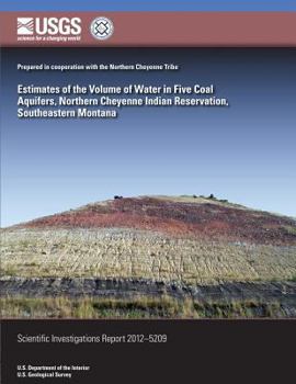 Estimates of the Volume of Water in Five Coal Aquifers, Northern Cheyenne Indian Reservation, Southeastern Montana