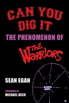 Paperback Can You Dig It: The Phenomenon of The Warriors Book