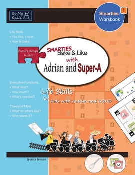 Paperback Smarties Bake & Like with Adrian and Super-A: Life Skills for Kids with Autism and ADHD Book