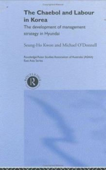 Hardcover The Cheabol and Labour in Korea: The Development of Management Strategy in Hyundai Book