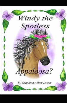 Paperback Windy the Spotless Appaloosa? Book