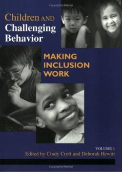 Hardcover Children and Challenging Behavior: Making Inclusion Work: A Guide for Training and Recruiting Child Care Providers to Serve Young Children with Disabi Book