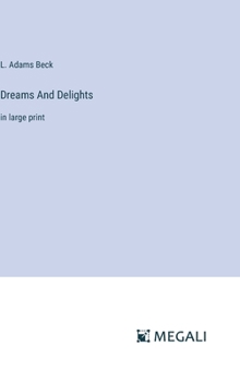 Hardcover Dreams And Delights: in large print Book