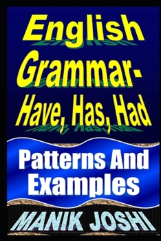 Paperback English Grammar- Have, Has, Had: Patterns and Examples Book