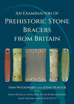 Paperback An Examination of Prehistoric Stone Bracers from Britain Book