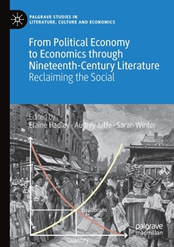 Paperback From Political Economy to Economics Through Nineteenth-Century Literature: Reclaiming the Social Book