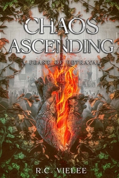 Paperback Chaos Ascending: A Feast of Betrayal Book