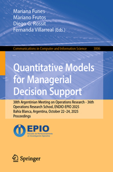 Paperback Quantitative Models for Managerial Decision Support: 38th Argentinian Meeting on Operations Research - 36th Operations Research School, Endio-Epio 202 Book