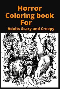 Paperback Horror Coloring book For Adults Scary and Creepy [Large Print] Book