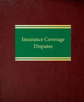 Loose Leaf Insurance Coverage Disputes (Litigation Series) Book