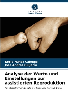Paperback Analyse der Werte und Einstellungen zur assistierten Reproduktion [German] Book