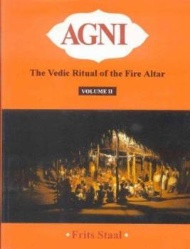 Hardcover Agni: The Vedic Ritual of the Fire Altar (2 Vols) (With 2 CDs) Book