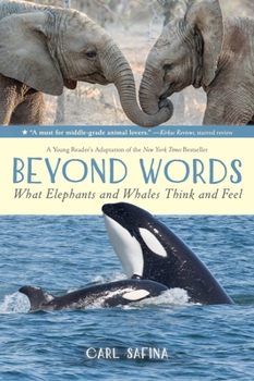 Beyond Words: What Elephants and Whales Think and Feel - Book  of the Beyond Words (Young Readers Adaptations)
