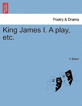 Paperback King James I. a Play, Etc. Book