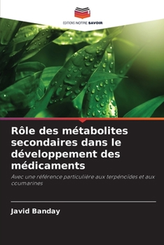 Paperback Rôle des métabolites secondaires dans le développement des médicaments [French] Book