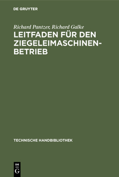 Hardcover Leitfaden Für Den Ziegeleimaschinen-Betrieb [German] Book