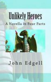 Paperback Unlikely Heroes: A Novella in Four Parts Book
