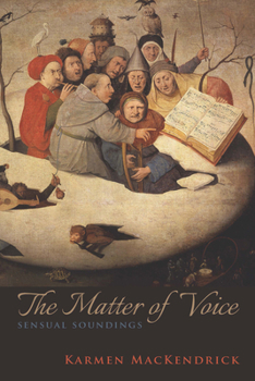 Paperback The Matter of Voice: Sensual Soundings Book