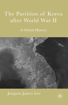 Paperback The Partition of Korea After World War II: A Global History Book