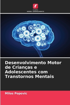 Paperback Desenvolvimento Motor de Crianças e Adolescentes com Transtornos Mentais [Portuguese] Book