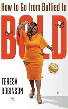 Hardcover How to Go from Bullied to Bold Book