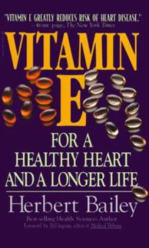 Mass Market Paperback Vitamin E: For a Healthy Heart and Long Life Book