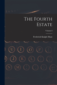 Paperback The Fourth Estate; Volume I Book