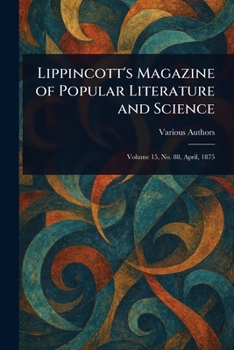 Lippincott's Magazine of Popular Literature and Science: Volume XII, No. 30, September, 1873
