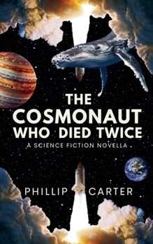 Paperback The Cosmonaut Who Died Twice Book
