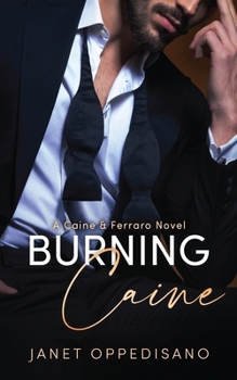 Paperback Burning Caine: A Slow Burn Romantic Suspense Mystery Book