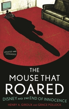 Paperback Mouse that Roared: Disney and the End of Innocence Book