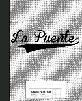Graph Paper 5x5: LA PUENTE Notebook