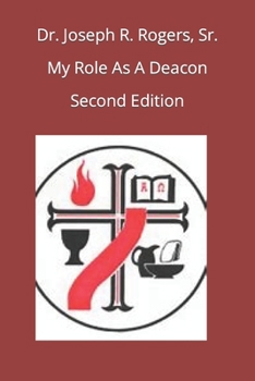 Paperback My Role As A Deacon (2nd Edition): Relevant Studies For Understanding The Deacon's Ministry Book