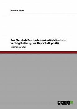 Paperback Das Pfand als Rechtselement mittelalterlicher Vertragshaftung und Herrschaftspolitik [German] Book