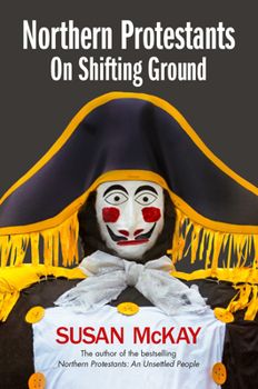 Paperback Northern Protestants: On Shifting Ground Book